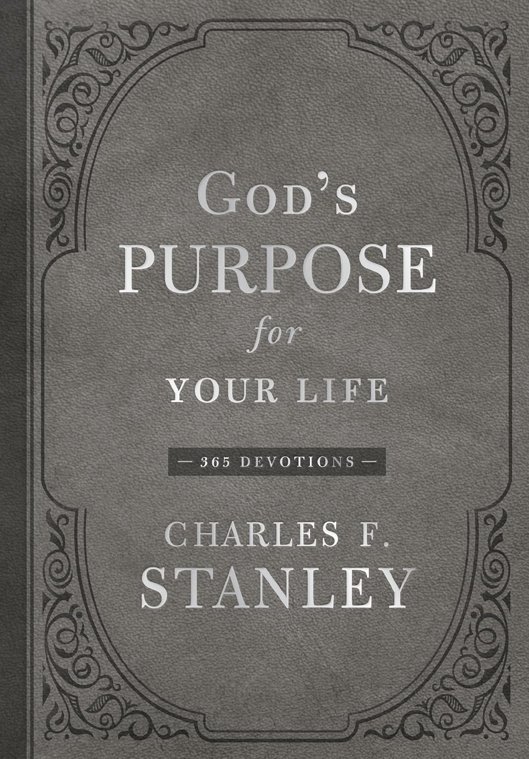 God's Purpose for Your Life: 365 Devotions by Charles F. Stanley